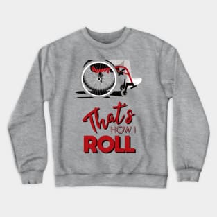 Manual Wheelchair | That’s How I Roll Typography - Red & Grey Crewneck Sweatshirt